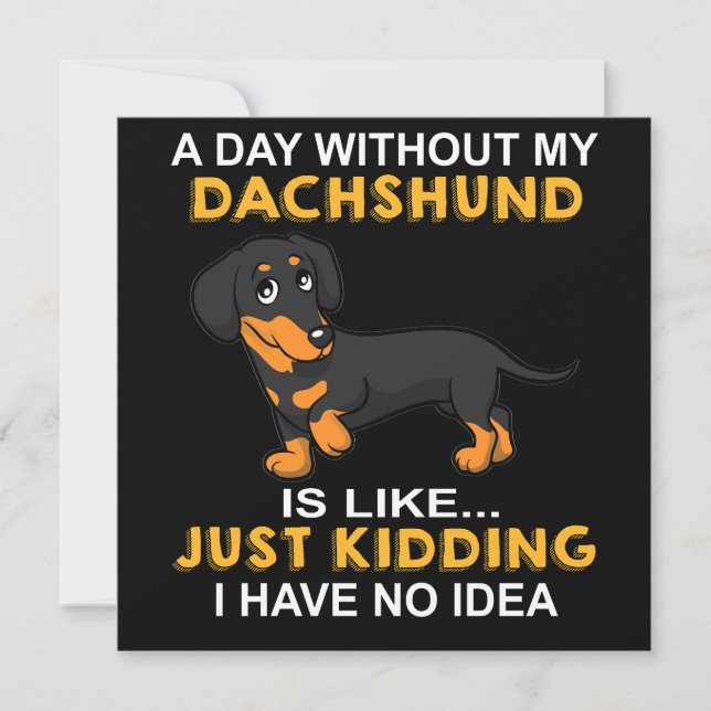 Convite 2 Um Dia Sem Meu Dachshund É Como Só Brincando  (Frente)