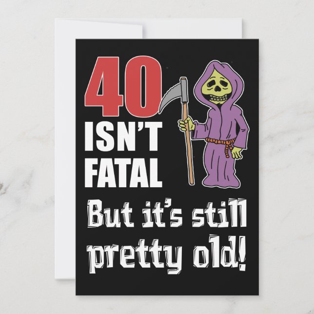 Convite 40 não é fatal, mas a antiga "Funny Grim Reaper" c (Frente)