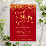 Convite 50.º aniversário - Alegre-se a 50 anos de Dourado<br><div class="desc">50º Convite de Aniversário. Saúde Para 50 Anos! Design elegante em vermelho e ouro. Apresenta óculos de champanhe,  fonte de script e confetti. Perfeito para na moda 50 festas de aniversário. Personalize com seus próprios detalhes. Pode ser personalizado para mostrar qualquer idade.</div>