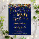 Convite 50.º aniversário - Alegre-se a 50 anos de Marinho<br><div class="desc">50º Convite de Aniversário. Saúde Para 50 Anos! Design elegante em marinho e ouro. Apresenta óculos de champanhe,  fonte de script e confetti. Perfeito para na moda 50 festas de aniversário. Personalize com seus próprios detalhes. Pode ser personalizado para mostrar qualquer idade.</div>