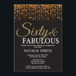 Convite 60º aniversário Sessenta e fabuloso Dourado brilho<br><div class="desc">60º convite de aniversário. Sessenta e fabulosa. Preto e Dourado. Dourada Glitter. Festa de aniversário adulta. Para Homens ou Mulheres. Para mais personalização,  clique no botão "Personalizar" e use nossa ferramenta de design para modificar este modelo.</div>