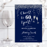 Convite 60.º aniversário - Saúde A 60 anos de Prata Marinh<br><div class="desc">60º Convite de Aniversário. Até 60 Anos! Design em marinho elegante,  branco e prata. Apresenta óculos de champanhe,  fonte de script e confete prateado brilhante. Perfeito para na moda 60 festas de aniversário. Personalize com seus próprios detalhes. Pode ser personalizado para mostrar qualquer idade.</div>