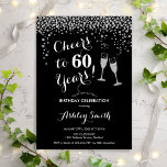Convite 60.º aniversário - Saúde A 60 anos de Prata Negra<br><div class="desc">60º Convite de Aniversário. Até 60 Anos! Design elegante em preto,  branco e prata. Apresenta óculos de champanhe,  fonte de script e confetti. Perfeito para na moda 60 festas de aniversário. Personalize com seus próprios detalhes. Pode ser personalizado para mostrar qualquer idade.</div>