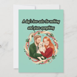 Convite A dog's love asks for nothing and gives everything