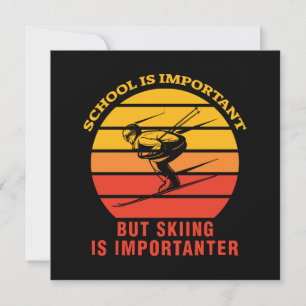 Convite A Escola É Importante Mas Esqui É Mais Importante