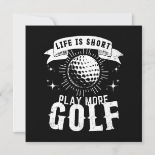 Convite A vida é curta. Jogue mais golfe