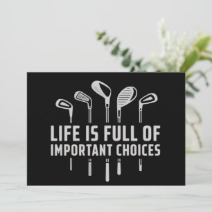 Convite A Vida Está Cheia de Escolhas Importantes Golfe Go
