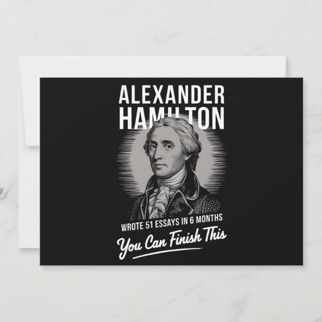 Convite Alexander Hamilton Escreveu 51 Ensaios Em 6 Meses (Frente)