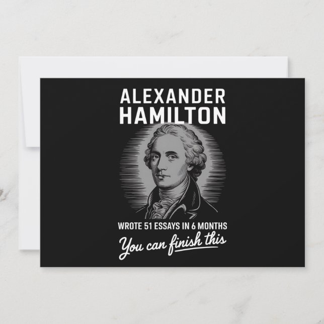 Convite Alexander Hamilton Escreveu 51 Ensaios Em 6 Meses (Frente)