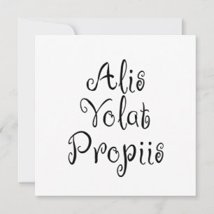 Convite Alis Volat Propiis