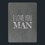 Convite Amo-te, MAN Funny Padrinho de casamento Proposta<br><div class="desc">"EU TE AMO CARA" "Você será meu Padrinho de casamento?" Cartões de proposta engraçados num estilo moderno de tipografia do quadro de discussão.</div>