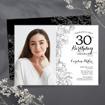 Convite Aniversário de 30 anos de Foto Floral Branco Preto<br><div class="desc">Convite de festas branco preto floral com a sua foto na frente da placa. Elegante design moderno com desenhos botânicos desenhados em destaque e letra de script de tipografia. Simples trendy convida cartão perfeito para uma festa de na moda. Pode ser personalizado para qualquer idade. Impressos convites Zazzle ou modelo...</div>