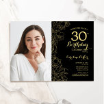 Convite Aniversário de 30 anos de Foto Floral Dourada Eleg<br><div class="desc">Convite de festas floral de ouro preto com a sua foto na frente da placa. Design minimalista moderno com desenhos botânicos em destaque, folha de ouro falsa e letra de script de tipografia. Simples trendy convida cartão perfeito para uma festa de na moda. Pode ser personalizado para qualquer idade. Impressos...</div>