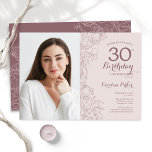 Convite Aniversário de 30 anos de Fotografia Floral Rosa E<br><div class="desc">O pincel elegante muda de cor-de-rosa e aniversário de 30 anos floral mauve com sua foto na frente da placa. Design minimalista moderno com desenhos botânicos em destaque e letra de script de tipografia. Simples trendy convida cartão perfeito para uma festa de na moda. Pode ser personalizado para qualquer idade....</div>