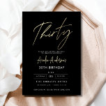 Convite Aniversário de 30 anos de Script Dourado e Preto M<br><div class="desc">Comemore a fazer 30 anos de estilo com um Convite de Aniversário Dourado e Preto para Script Minimalista! Apresentando sotaques negros e dourados, tipografia elegante da escrita, e um design limpo e moderno, este convite dá o tom para uma celebração sofisticada. Perfeito para qualquer lugar, de salões quentes a encontros...</div>