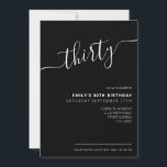 Convite Aniversário de 30 anos de Script Elegante Moderno<br><div class="desc">Convite para aniversário de 30 anos branco e preto moderno. Design de modelo de convite de aniversário de 30 anos minimalista com uma caligrafia elegante com letra de escrita manuscrita.</div>