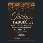 Convite Aniversário de 30 anos trinta da surpresa e ouro<br><div class="desc">Convite do aniversário de 30 anos da surpresa. Trinta e fabuloso. Preto e ouro. Brilho Dourado. Festa de aniversário adulta. Para homens ou mulheres. Para uma personalização mais adicional,  clique por favor "personalizam-no" botão e usam-nos nossa ferramenta de design para alterar este modelo.</div>