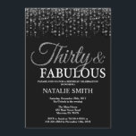 Convite Aniversário de 30 anos trinta e brilho de prata<br><div class="desc">Convite do aniversário de 30 anos. Trinta e fabuloso. Preto e prata. Brilho de prata. Festa de aniversário adulta. Para homens ou mulheres. Para uma personalização mais adicional,  clique por favor "personalizam-no" botão e usam-nos nossa ferramenta de design para alterar este modelo.</div>