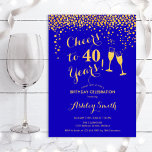Convite aniversário de 40 anos - Anima-Se A 40 Anos Dourad<br><div class="desc">Convite para aniversário de 40 anos. Saúde Para 40 Anos! Design Elegante na safira azul real e ouro. Apresenta óculos de champanhe,  fonte de script e confetti. Perfeito para na moda 40 festas de aniversário. Personalize com seus próprios detalhes. Pode ser personalizado para mostrar qualquer idade.</div>