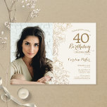Convite Aniversário de 40 anos de Foto Floral Dourada Eleg<br><div class="desc">convite de festas floral de creme de marfim Dourado com sua foto na frente do cartão. Design minimalista moderno com desenhos botânicos em destaque, folha de ouro falsa e letra de script de tipografia. Simples trendy convida cartão perfeito para uma festa de na moda. Pode ser personalizado para qualquer idade....</div>