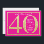 Convite aniversário de 40 anos de surpresa rosa quente e b<br><div class="desc">Convite para aniversário de 40 anos surpresa. Festa de aniversário rosa quente e brilhante Dourada Convide com fundo rosa quente. Surpresa Aniversário. Aniversário Adulto. Homens ou Mulheres no Bday Bash Party.
Para mais personalização,  clique no botão "Personalizar" e use a ferramenta design para modificar este modelo.</div>