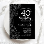 Convite Aniversário de 40 anos Floral Branco Preto<br><div class="desc">Convite de festas Floral Branco Preto. Design minimalista moderno com desenhos botânicos em destaque e letra de script de tipografia. Simples trendy convida cartão perfeito para uma festa de na moda. Pode ser personalizado para qualquer idade. Impressos convites Zazzle ou modelo de impressão digital instantânea para download.</div>