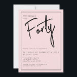 Convite Aniversário de 40 anos Minimal Blush Pink<br><div class="desc">Convite de aniversário de 40 anos moderno em rosa blush com tipografia/script em preto. Itens e festa combinando também disponíveis. Por favor,  use o botão de mensagem abaixo para obter ajuda com personalizações adicionais e pedidos especiais.  © Zoe Chapman Design</div>