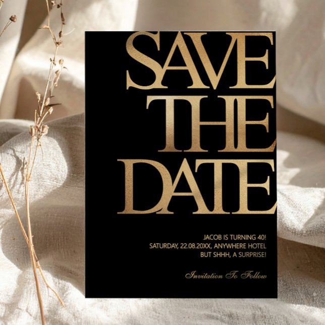 Convite Aniversário de 40 anos Salve a Data Preto e Dourad (40th Birthday Save the Date Black & Gold Invitation, Birthday Evite, A Tini Bit Older)