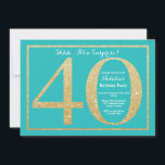Convite aniversário de 40 anos surpresa e brilho Dourado<br><div class="desc">Convite para aniversário de 40 anos surpresa. A Festa de aniversário de Lixo Dourado e Teal Convide com Fundo Teal. Surpresa Aniversário. Aniversário Adulto. Homens ou Mulheres no Bday Bash Party.
Para mais personalização,  clique no botão "Personalizar" e use a ferramenta design para modificar este modelo.</div>