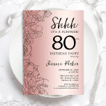 Convite Aniversário do 80 de Surpresa rosa Dourada<br><div class="desc">Convite de aniversário rosa Dourado Surprise 80. Design Glam feminina com sotaques botânicos e letra de script de tipografia. Simples cartão de convite floral perfeito para uma festa surpresa na moda. Pode ser personalizado para qualquer idade. Impressos convites Zazzle ou download instantâneo de modelo digital.</div>