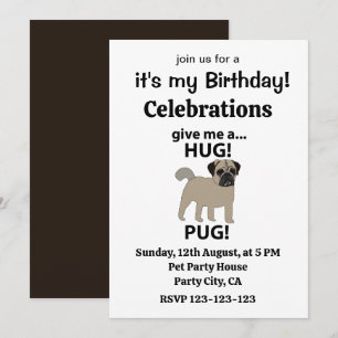 Convite Aniversário Pug Me Dê Um Abraço