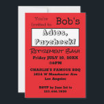 Convite ANOS FUNNY, Partido de Retirada do Pai Paycheck<br><div class="desc">Dê ao seu chefe/funcionário/amigo/membro da família um grande e engraçado sendoff com esses "Adios,  Paycheck!" Convites de festas de Bash. Típica preto e branco da moda. Convidar excelente para Pai. Fundo vermelho.</div>