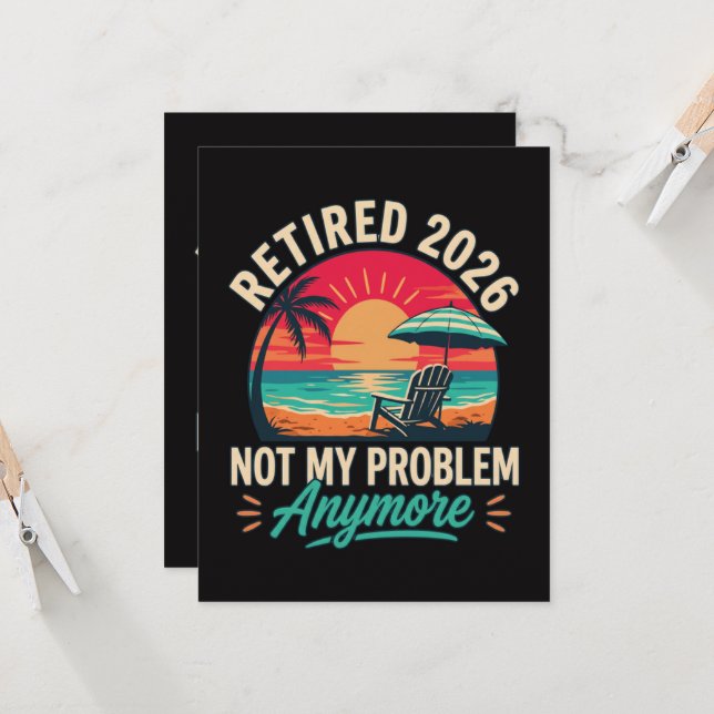 Convite Aposentado 2026 Não É Mais Meu Problema  (Frente/Verso In Situ)