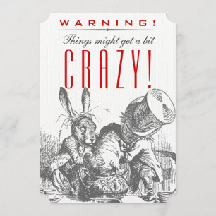 Convite AVISO! As coisas puderam obter um bocado LOUCO!