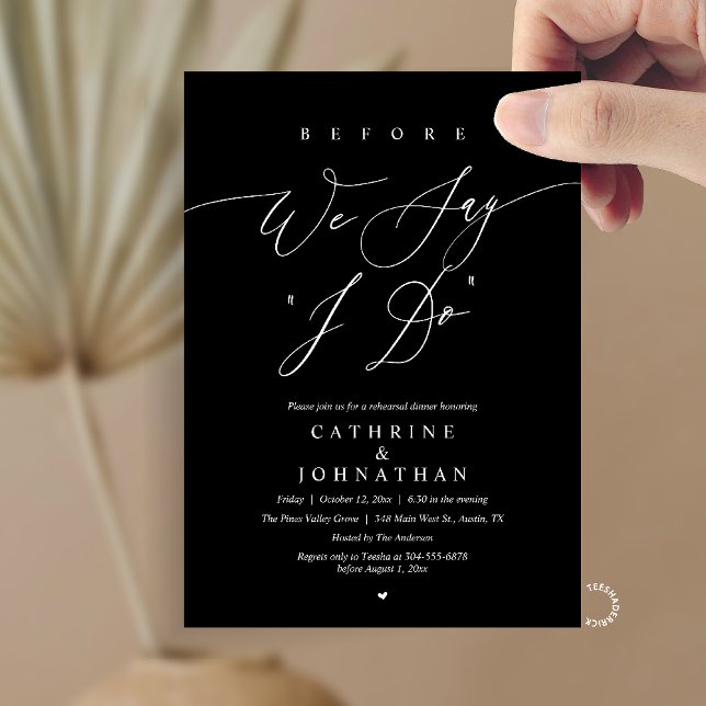 Convite Before we say "I Do", Wedding Rehearsal Dinner (Before we say "I Do", Modern Romantic Wedding Rehearsal Dinner Invitation Card in White Black)