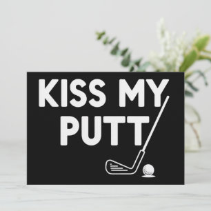 Convite Beije Meu Putt Golfe Piadas Engraçadas Golferista 