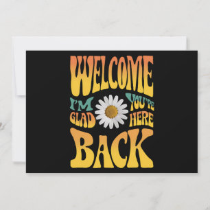 Convite Bem-vindo de Volta Estou Feliz Que Você Está Aqui 
