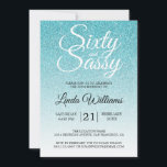 Convite Blue Glitter Ombre 60 e Sassy 60º aniversário<br><div class="desc">Comemore a fazer 60 anos em estilo com este moderno design de 60 anos em um fundo azul-turquesa ombre, um convite chic de 60 anos que você pode simplesmente personalizar e enviar para a sua sexagésima festa de festa de aniversário. As palavras sessenta e sassy são definidas usando a escrita...</div>