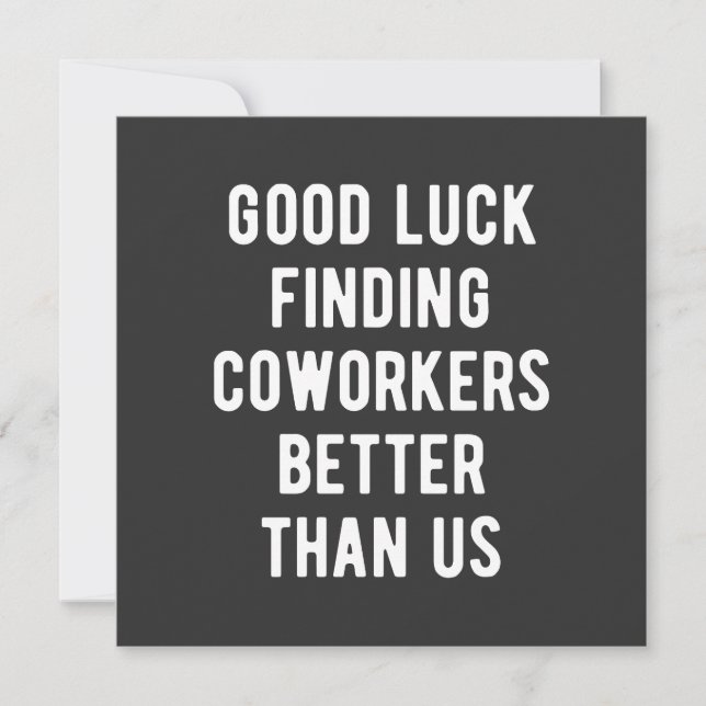 Convite Boa sorte em encontrar colegas melhores que nós (Frente)