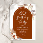 Convite Boho Pampas Grass Arch Terracotta 60º Aniversário<br><div class="desc">60º convite de aniversário em terracotta queimou laranja e branco. Belo design minimalista moderno com sotaques botânicos pintados à mão. Apresenta capim de pampas, folhas, rosas e fontes de script de tipografia. Tendy Bohemian estilada tema do deserto perfeito para outono, inverno, primavera ou verão. Você pode escolher convites impressos e/ou...</div>