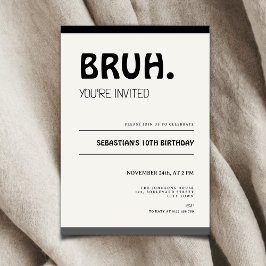 Convite Bruh 10th Birthday Invitation Teens Boy Party