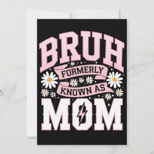 Convite Bruh Anteriormente Conhecido Como Mãe Dia de as mã