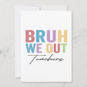 Convite Bruh Nós Estamos Fora Professor Bruh Professor Últ