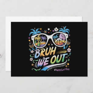 Convite Bruh, Nós Saímos Felizes No Último Dia Do Verão Da