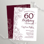 Convite Burgundy Floral 60ª Festa de aniversário<br><div class="desc">Burgundy floral 60º convite de aniversário. Elegante design no vinho de marsala e branco com desenhos botânicos desenhados em destaque e letra tipografia. Simples trendy convida cartão perfeito para uma festa de na moda. Pode ser personalizado para qualquer idade. Impressos convites Zazzle ou modelo de impressão digital instantânea para download....</div>