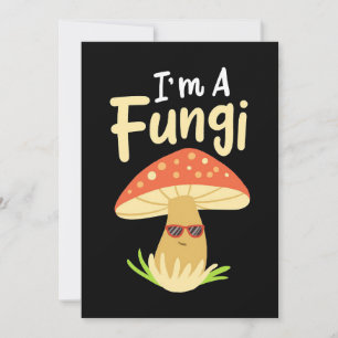 Convite Caçador de Cogumelos Eu Sou Um Fungo Cogumelo