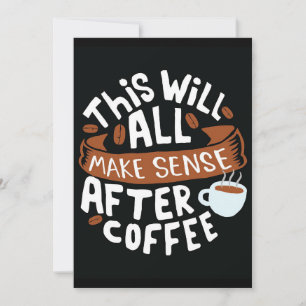 Convite Café Lover Todos Fazem Sentido Com Café