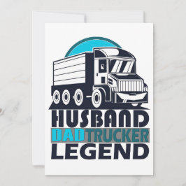 Convite Caminhoneiro Pai Marido Legend Funny Truck