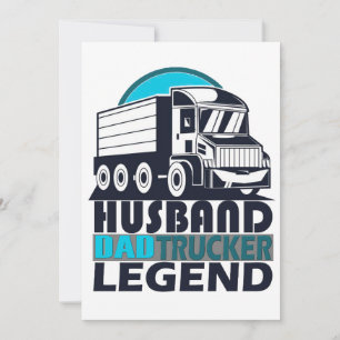 Convite Caminhoneiro Pai Marido Legend Funny Truck