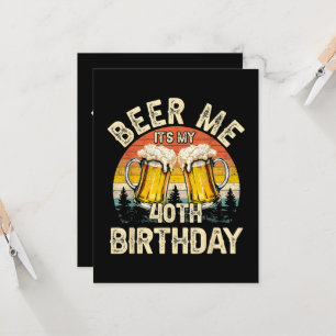 Convite Cerveja pra mim, é meu aniversário de 40 anos